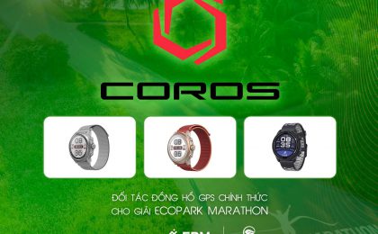 COROS: ĐỐI TÁC ĐỒNG HỒ GPS CHÍNH THỨC CỦA GIẢI ECOPARK MARATHON
